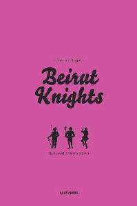 Beirut Knights - #lebanesedatingdisasters